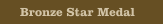 Bronze Star Medal